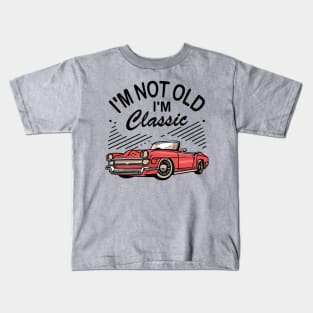 I´M Not Old I´M Classic Kids T-Shirt